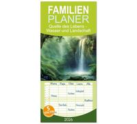 Familienplaner 2026 - Quelle des Lebens - Wasser und Landschaft mit 5 Spalten (Wandkalender, 21 x 45 cm) CALVENDO: Die Künstlerin entführt Sie in beeindruckende Wasserlandschaften!