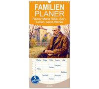 Familienplaner 2026 - Rainer Maria Rilke. Sein Leben, seine Werke mit 5 Spalten (Wandkalender, 21 x 45 cm) CALVENDO: Vereint harmonisch Literatur und Kunst