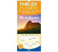 Familienplaner 2026 - Rio de Janeiro - Am Fuße des Corcovados. mit 5 Spalten (Wandkalender, 21 x 45 cm) CALVENDO: Traumhafte Strände, historische Orte und ein heiteres Ambiente.