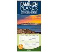 Familienplaner 2026 - Saint-Malo - Ein gut geschützter Schatz mit 5 Spalten (Wandkalender, 21 x 45 cm) CALVENDO: Saint-Malo, die alte Stadt und das Meer