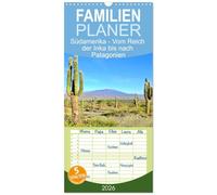 Familienplaner 2026 - Südamerika - Vom Reich der Inka bis nach Patagonien mit 5 Spalten (Wandkalender, 21 x 45 cm) CALVENDO: Atemberaubende Reise durch Argentinien, Chile, Peru und Bolivien