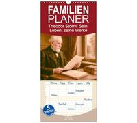 Familienplaner 2026 - Theodor Storm. Sein Leben, seine Werke mit 5 Spalten (Wandkalender, 21 x 45 cm) CALVENDO: Ein literarischer Kalender nicht nur für Nordlichter