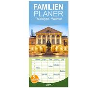 Familienplaner 2026 - Thüringen - Weimar mit 5 Spalten (Wandkalender, 21 x 45 cm) CALVENDO: 12 Monate mit der wunderbaren Stadt Weimar in Thüringen - ... im sehenswerten Bundesland Thüringen.