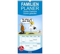 Familienplaner 2026 - Trumix Cartoons - Dumm gelaufen mit 5 Spalten (Wandkalender, 21 x 45 cm) CALVENDO: Trumix-Cartoons zum Aufhängen und Schmunzeln