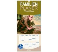 Familienplaner 2026 - Victor Hugo mit 5 Spalten (Wandkalender, 21 x 45 cm) CALVENDO: Ein bildgewaltiger Streifzug durch das Leben eines Genies