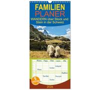 Familienplaner 2026 - WANDERN über Stock und Stein in der Schweiz mit 5 Spalten (Wandkalender, 21 x 45 cm) CALVENDO: Von atemberaubenden ... Tälern - entdecken Sie die Vielfalt der Natur