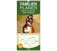 Familienplaner 2026 - Wenn ich groß bin werd' ich Boxer mit 5 Spalten (Wandkalender, 21 x 45 cm) CALVENDO: Mit einem Boxerwelpen durch das erste Jahr - Monatskalender 2015