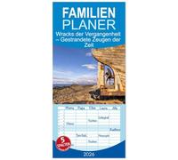 Familienplaner 2026 - Wracks der Vergangenheit - Gestrandete Zeugen der Zeit mit 5 Spalten (Wandkalender, 21 x 45 cm) CALVENDO: Vergessene ... Monat für Monat eine mystische Geschichte.