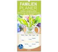 Familienplaner 2026 - Zartes Landhausflair. Erholung und Entspannung für die Seele mit 5 Spalten (Wandkalender, 21 x 45 cm) CALVENDO: Romantische und wohltuende Stimmung im Landhaus