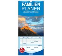 Familienplaner 2026 - Zauber der Berge mit 5 Spalten (Wandkalender, 21 x 45 cm) CALVENDO: Ein Streifzug durch eine beeindruckende Bergwelt