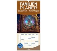 Familienplaner 2026 - Zauberbuch - Terra Magica mit 5 Spalten (Wandkalender, 21 x 45 cm) CALVENDO: Zauberreich Terra - Magica schickt seine Leserinnen ... anzuregen und neue Möglichleiten zu eröffnen.