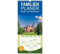 Familienplaner 2027 - Perlen der Oberlausitz mit 5 Spalten (Wandkalender, 21 x 45 cm) CALVENDO: Erleben Sie die Schönheit von Schlössern, Burgen und Parks.