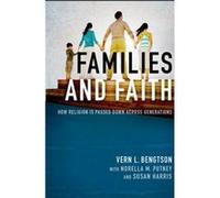 Families and Faith - Bengtson Vern L. AARP University Professor of Gerontology and Professor of Sociology AARP University Professor of Gerontology and Pro Bengtson Vern L. AARP University Professor of