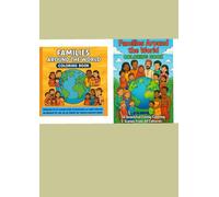 Families Around the World - Coloring Book lädt Kinder dazu ein, die wunderbare Vielfalt unserer Welt zu entdecken!: Entdecke die Welt in 50 liebevollen Ausmalmotiven!
