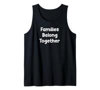 Families Belong Together Human Rights Protest Saying Design Débardeur