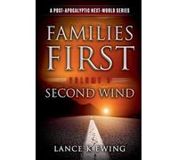 Families First: A Post-Apocalyptic Next-World Series Volume 3 Second Wind