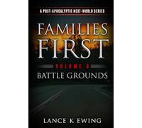 Families First: A Post-Apocalyptic Next-World Series Volume - 6 Battle Grounds - German