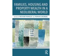 Families, Housing And Property Wealth In A Neoliberal World