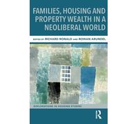 Families, Housing And Property Wealth In A Neoliberal World