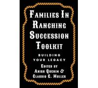 Families in Ranching Succession Toolkit: Building Your Legacy