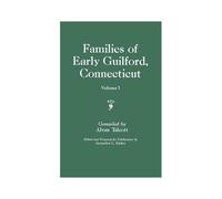 Families Of Early Guilford, Connecticut. One Volume Bound In Two. Volume I
