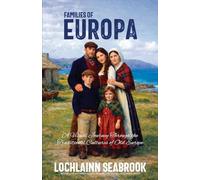 Families of Europa: A Visual Journey Through the Traditional Cultures of Old Europe