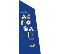 Famille Acrobate Anouck Boisrobert (Illustration), Louis Rigaud (Illustration), BOISROBERT ANOUCK / RIGAUD LOUIS (Auteur)