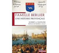 Famille Berlier - Une histoire provençale