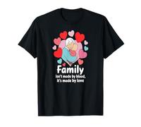 Famille créée par l'amour Pas par Le Sang Choisi T-Shirt