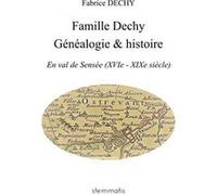 Famille Dechy - Généalogie & histoire fabrice dechy (Auteur)