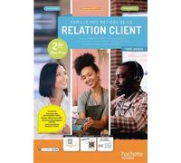 Famille des métiers de la relation client (MRC) 2de Bac Pro - Livre élève - Éd. 2024 - Morgane Bourges Le Goff - Hachette Technique - broché - Scolaire / Universitaire