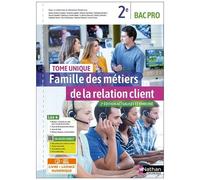 Famille des métiers de la relation client – Tome unique – 2de Bac Pro MRC – Livre + Licence Élève