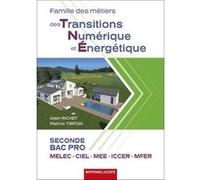 Famille des métiers des transitions numérique et énergétique Alain Richet (Auteur), Patrick Tirfoin (Auteur)