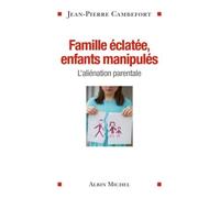 Jean-Pierre Cambefort – Famille éclatée, enfants manipulés – L'aliénation parentale – Broché