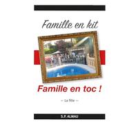Famille en kit, Famille en toc !: La Fille