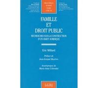 Famille et droit public. recherches sur la construction d'un objet juridique Eric Millard (Auteur)