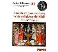 Famille et parente dans la vie religieuse n43 - Fanjeaux - Privat - broché - Revue