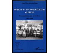 Famille et pouvoir régional au Brésil