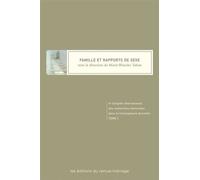 Famille et rapports de sexe Actes du 4e Congrès international des recherches féministes dans la francophonie plurielle - Marie-Blanche Tahon - Eds Du Remue-Menage - broché - Etude