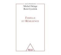 Famille et résilience - Michel Delage - Odile Jacob - broché - Essai