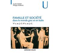 Famille et société dans le monde grec et en Italie - Ve s. av. J.-C.-IIe s. av. J.-C.: Ve s. av. J.-C.-IIe s. av. J.-C.