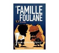 Famille Foulane - T.7 Le voleur