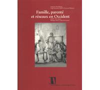 Famille, Parenté Et Réseaux En Occident (Xviie-Xxe)