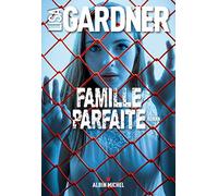 Lisa Gardner – Famille parfaite – Roman – Broché