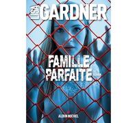 Lisa Gardner – Famille parfaite – Roman – Broché