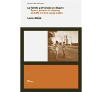 Famille patriarcale en dispute - Louise Barré - Ens Lyon-Inrp - broché - Essai