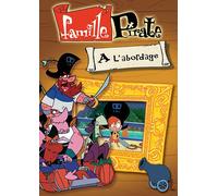 Famille Pirate - A L'abordage