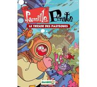 Famille Pirate - Tome 4 - Le Trésor Des Pastèques