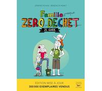 Famille presque Zéro Déchet - Nouvelle édition: Ze guide