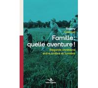 Famille: quelle aventure!